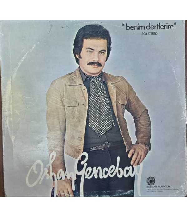 ORHAN GENCEBAY | BENİM DERTLERİM