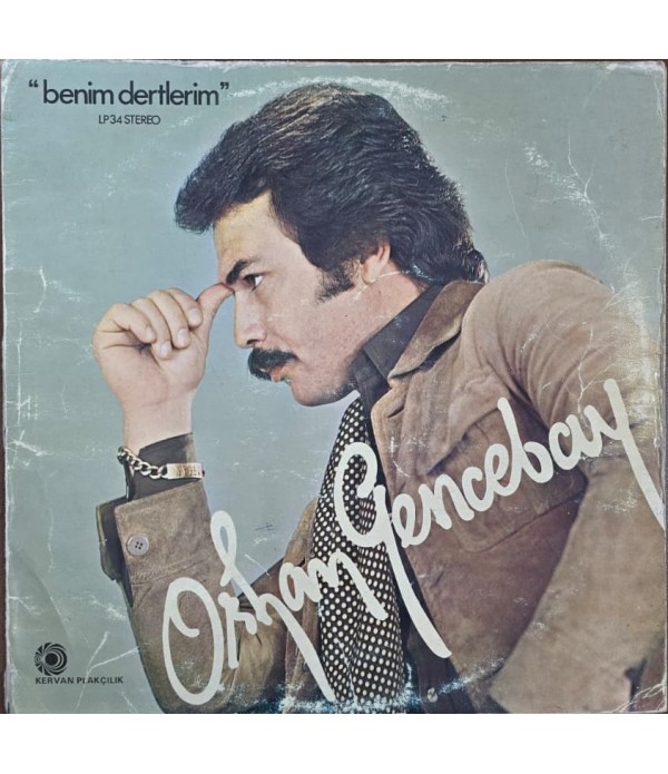ORHAN GENCEBAY | BENİM DERTLERİM